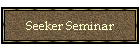 Seeker Seminar